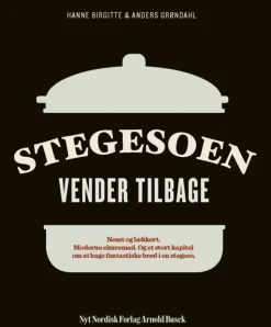 Stegesoen vender tilbage: Nemt og lækkert. Moderne simremad. Og et stort kapitel om a... (Bog, Indbundet, Dansk)