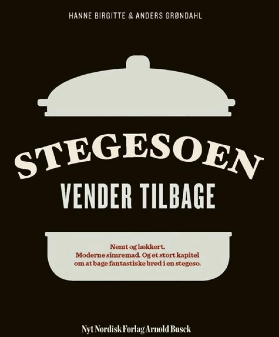 Stegesoen vender tilbage: Nemt og lækkert. Moderne simremad. Og et stort kapitel om a... (Bog, Indbundet, Dansk)
