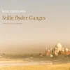 Stille flyder Ganges (Lydbog, zip_mp3, Dansk) af Karl Johannes Eskelund