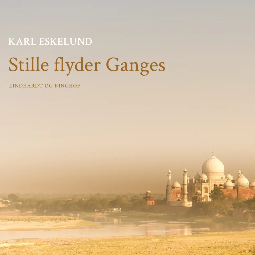 Stille flyder Ganges (Lydbog, zip_mp3, Dansk) af Karl Johannes Eskelund