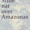 Stille nat over Amazonas: En beretning om shamanisme og kristendom (Ebog, epub, Dansk) af Lars Neudorf