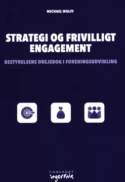 Strategi og frivilligt engagement (Bog, Hæftet, Dansk) af Michael Wulff