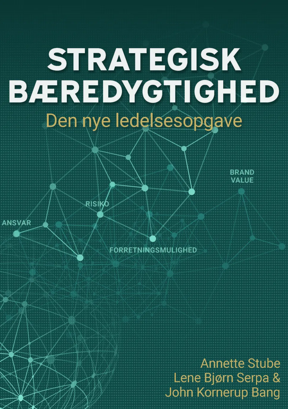 Strategisk bæredygtighed: Den nye ledelsesopgave (Ebog, epub, Dansk) af Annette Stube