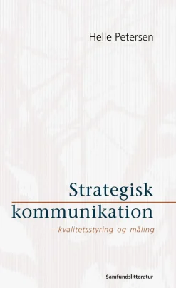 Strategisk kommunikation: kvalitetsstyring og måling (Ebog, pdf, drm, Dansk) af Helle Petersen