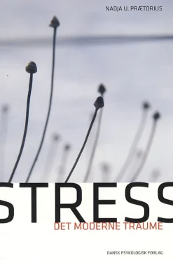 Stress - det moderne traume (Bog, Hæftet, Dansk) af Nadja U. Prætorius