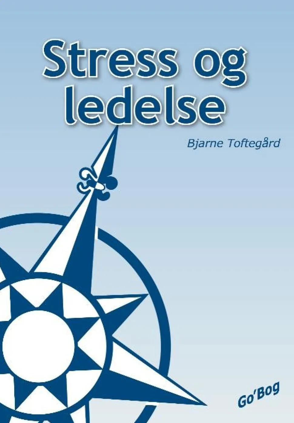 Stress og Ledelse (Ebog, epub, Dansk) af Bjarne Toftegård