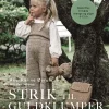 Strik til guldklumper: Børnetøj med struktur og unikke detaljer (Bog, Hardback, Dansk) af Ane-Karine Øvrum