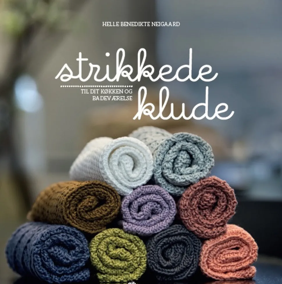 Strikkede klude (Bog, Hæftet, Dansk) af Helle Benedikte Neigaard