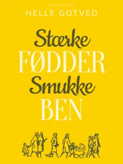 Stærke fødder - smukke ben (Ebog, epub, Dansk) af Helle Gotved