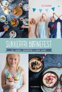 Sukkerfri børnefest: Is, kager, desserter og søde sager (Ebog, epub, Dansk) af Ditte Ingemann