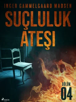 Suçluluk Ateşi - Bölüm 4 (Ebog, epub, Tyrkisk) af Inger Gammelgaard Madsen