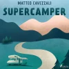 Supercamper (Lydbog, zip_mp3, Italiensk) af Matteo Cavezzali