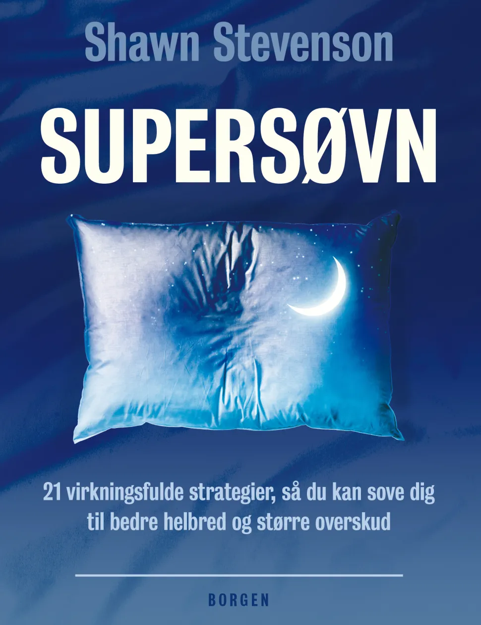 Supersøvn: 21 virkningsfulde strategier, så du kan sove dig til bedre helbred og stør... (Lydbog, zip_mp3, Dansk)