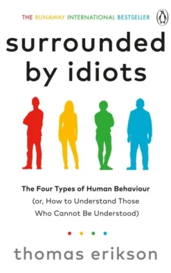 Surrounded by Idiots: The Four Types of Human Behaviour (or, How to Understand Those ... (Bog, Paperback / softback, Engelsk)