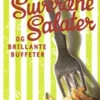 Suveræne salater og brillante buffeter (Bog, Indbundet, Dansk) af Sonja Bock