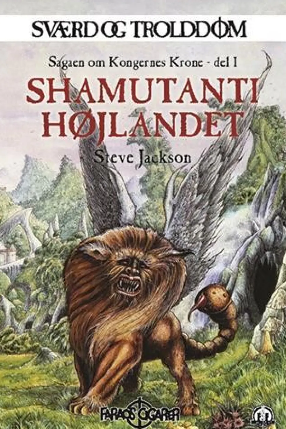 Sværd og trolddom 15: Shamutanti højlandet: Sagaen om kongernes krone - del 1 (Paperback, Dansk) af Steve Jackson