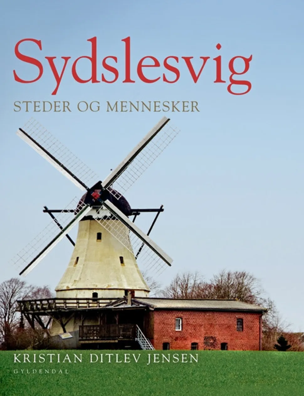 Sydslesvig: Steder og mennesker (Bog, Indbundet, Dansk) af Kristian Ditlev Jensen