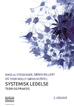 Systemisk ledelse - teori og praksis (Ebog, pdf, drm, Dansk) af Nikolaj Stegeager