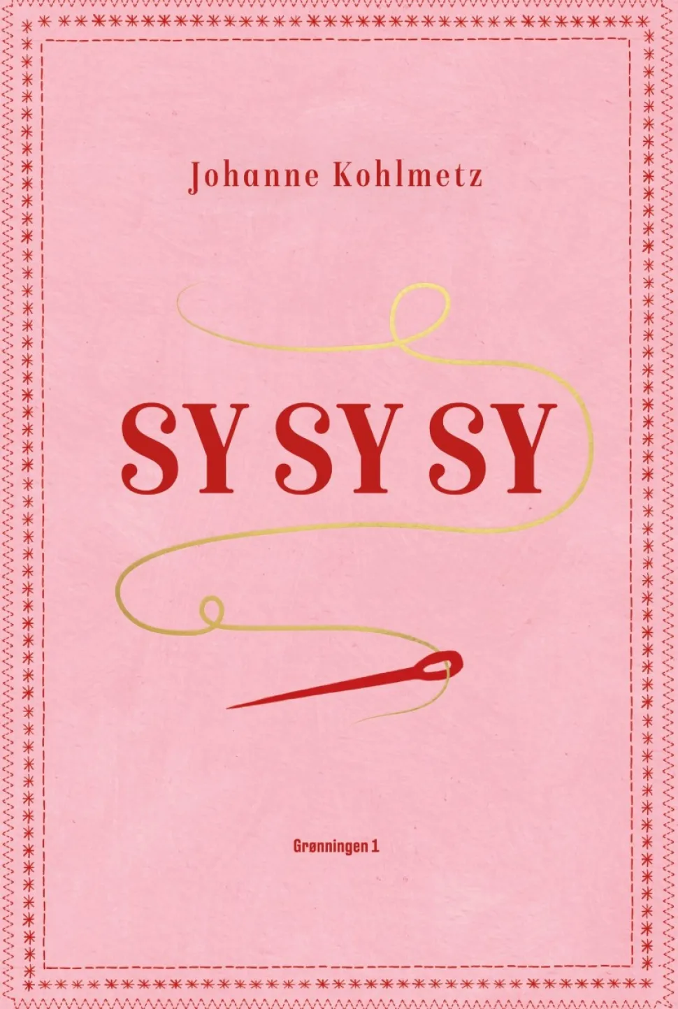 Sysysy: Lær at sy (Indbundet, Dansk) af Johanne Kohlmetz