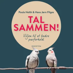Tal sammen! Viljen til et bedre parforhold (Lydbog, zip_mp3, Dansk) af Poula Helth