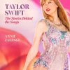 Taylor Swift - The Stories Behind the Songs: Every single track, explored and explain... (Bog, Hardback, Engelsk)
