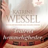 Teatrets hemmeligheder (Bog, Paperback, Dansk) af Katrine Wessel