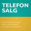 Telefonsalg. En bog om kunsten at sælge dig selv og dine produkter over telefonen og ... (Ebog, epub, Dansk) af Harry Motor