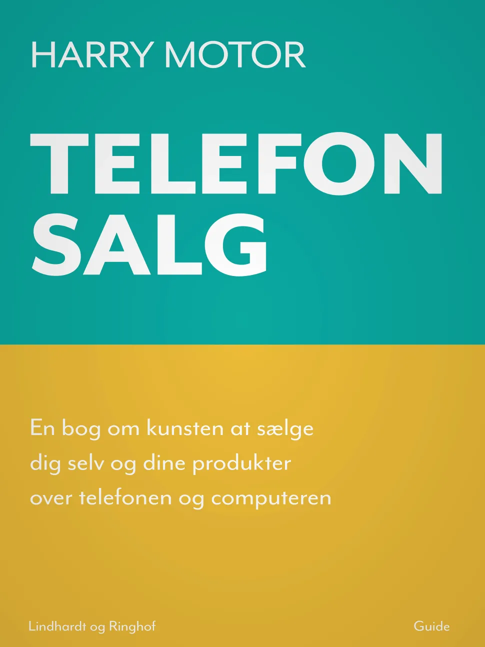 Telefonsalg. En bog om kunsten at sælge dig selv og dine produkter over telefonen og ... (Ebog, epub, Dansk) af Harry Motor