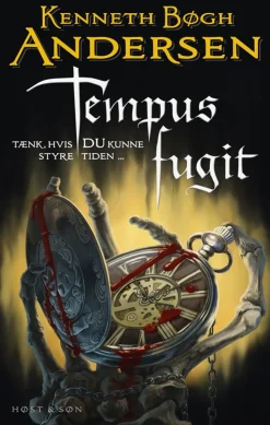 Tempus fugit: Tænk, hvis DU kunne styre tiden ... (Bog, Indbundet, Dansk) af Kenneth Bøgh Andersen