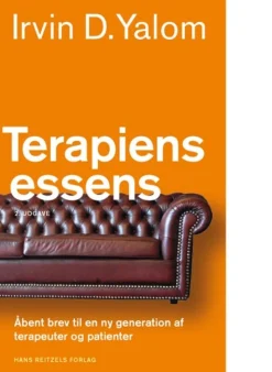 Terapiens essens: Åbent brev til en ny generation af terapeuter og patienter (Bog, Hæftet, Dansk) af Irvin D. Yalom