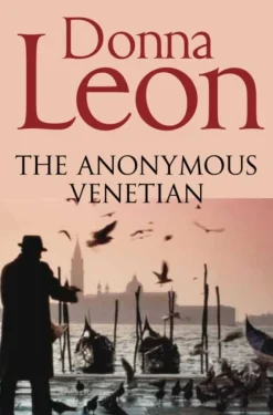 The Anonymous Venetian: The Atmospheric Murder Mystery Set in Venice (Bog, Paperback / softback, Engelsk) af Donna Leon