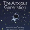 The Anxious Generation: How the Great Rewiring of Childhood Is Causing an Epidemic of... (Bog, Paperback / softback, Engelsk)