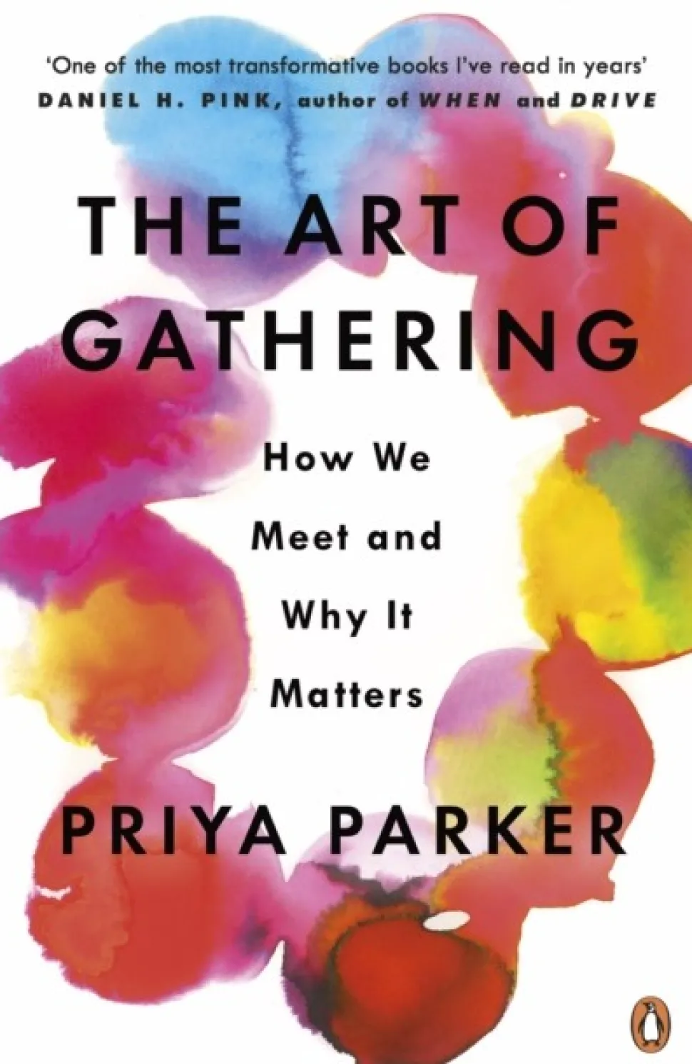 The Art of Gathering: How We Meet and Why It Matters (Bog, Paperback / softback, Engelsk) af Priya Parker