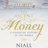 The Ascent of Money: A Financial History of the World (Bog, Paperback / softback, Engelsk) af Niall Ferguson