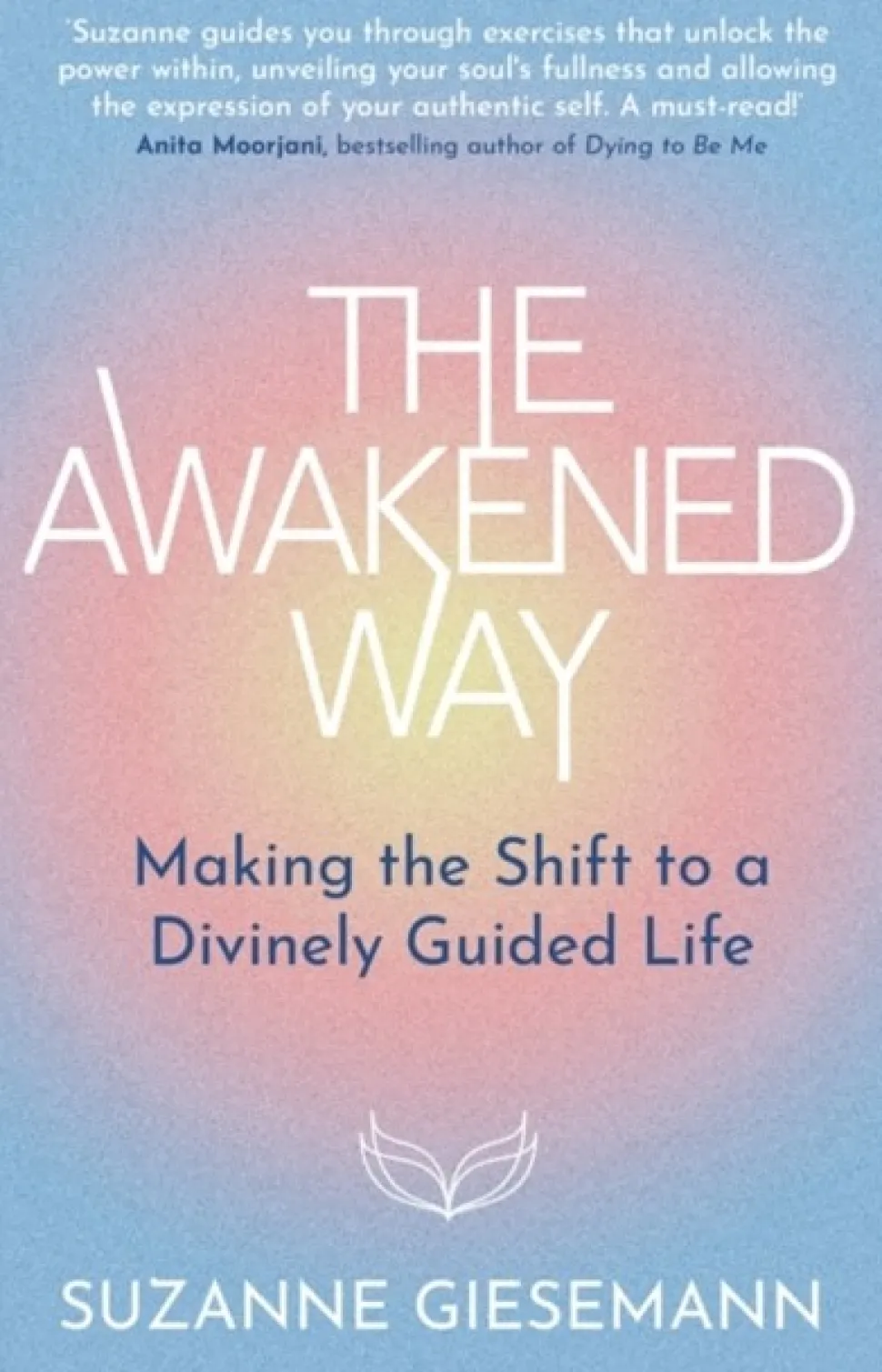The Awakened Way: Making the Shift to a Divinely Guided Life (Bog, Paperback / softback, Engelsk) af Suzanne Giesemann