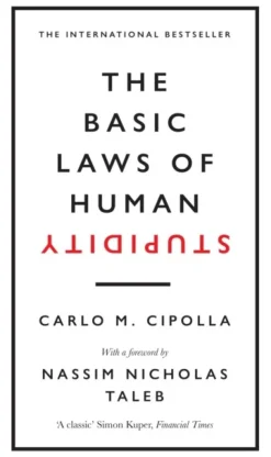 The Basic Laws of Human Stupidity: The International Bestseller (Bog, Hardback, Engelsk) af Carlo M. Cipolla