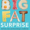 The Big Fat Surprise: why butter, meat, and cheese belong in a healthy diet (Bog, Paperback / softback, Engelsk)