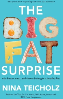 The Big Fat Surprise: why butter, meat, and cheese belong in a healthy diet (Bog, Paperback / softback, Engelsk)