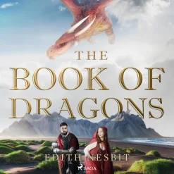 The Book of Dragons (Lydbog, zip_mp3, Engelsk) af Edith Nesbit