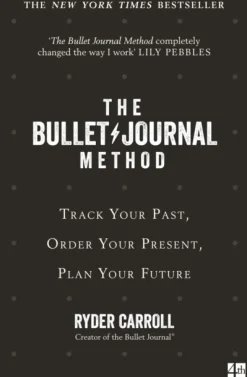 The Bullet Journal Method: Track Your Past, Order Your Present, Plan Your Future (Bog, Paperback / softback, Engelsk)