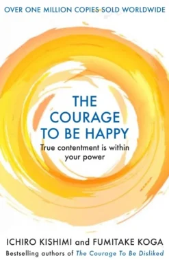 The Courage to be Happy: True Contentment Is Within Your Power (Bog, Paperback / softback, Engelsk)