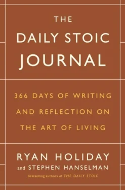 The Daily Stoic Journal: 366 Days of Writing and Reflection on the Art of Living (Bog, Hardback, Engelsk)