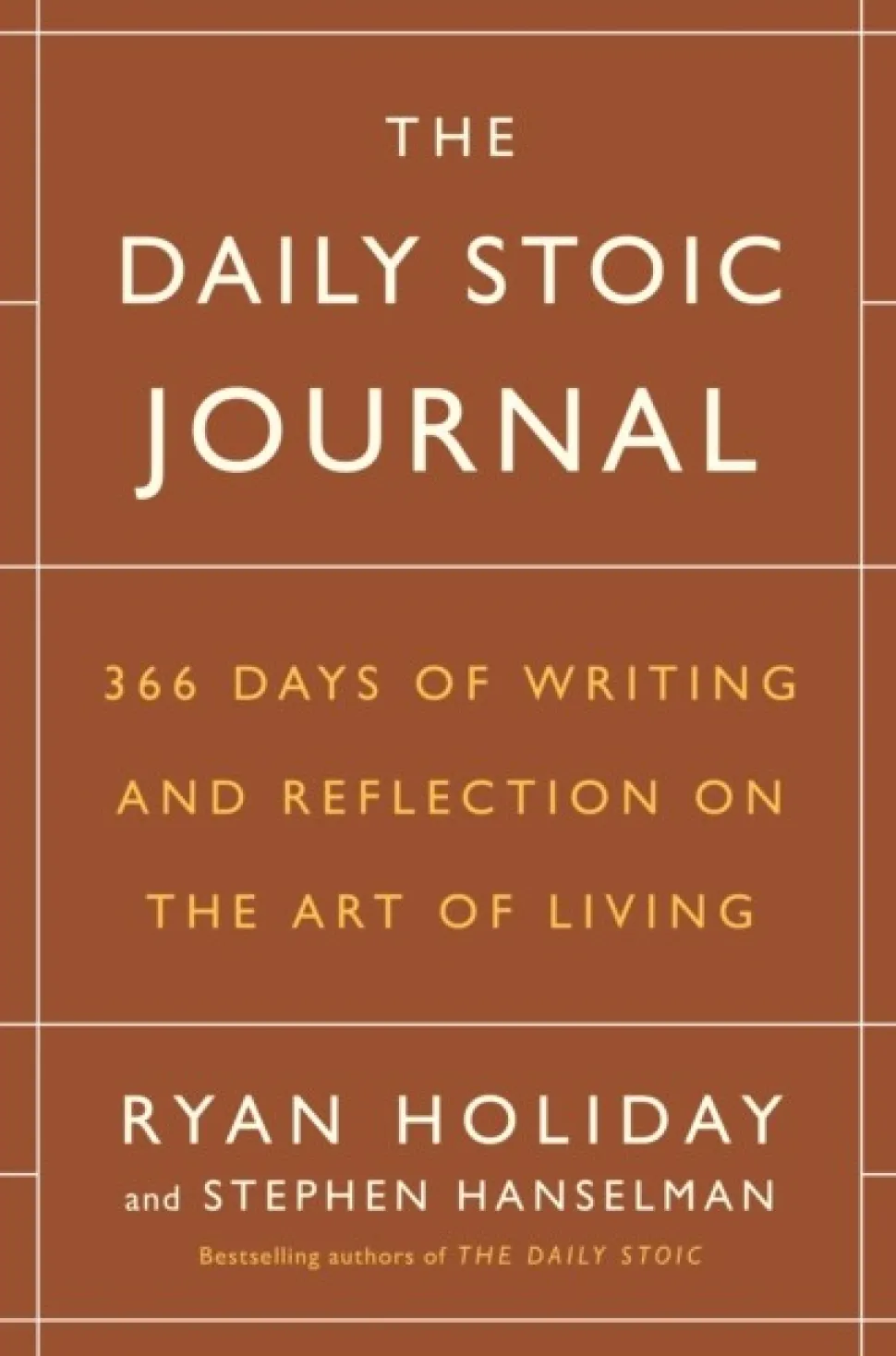 The Daily Stoic Journal: 366 Days of Writing and Reflection on the Art of Living (Bog, Hardback, Engelsk)