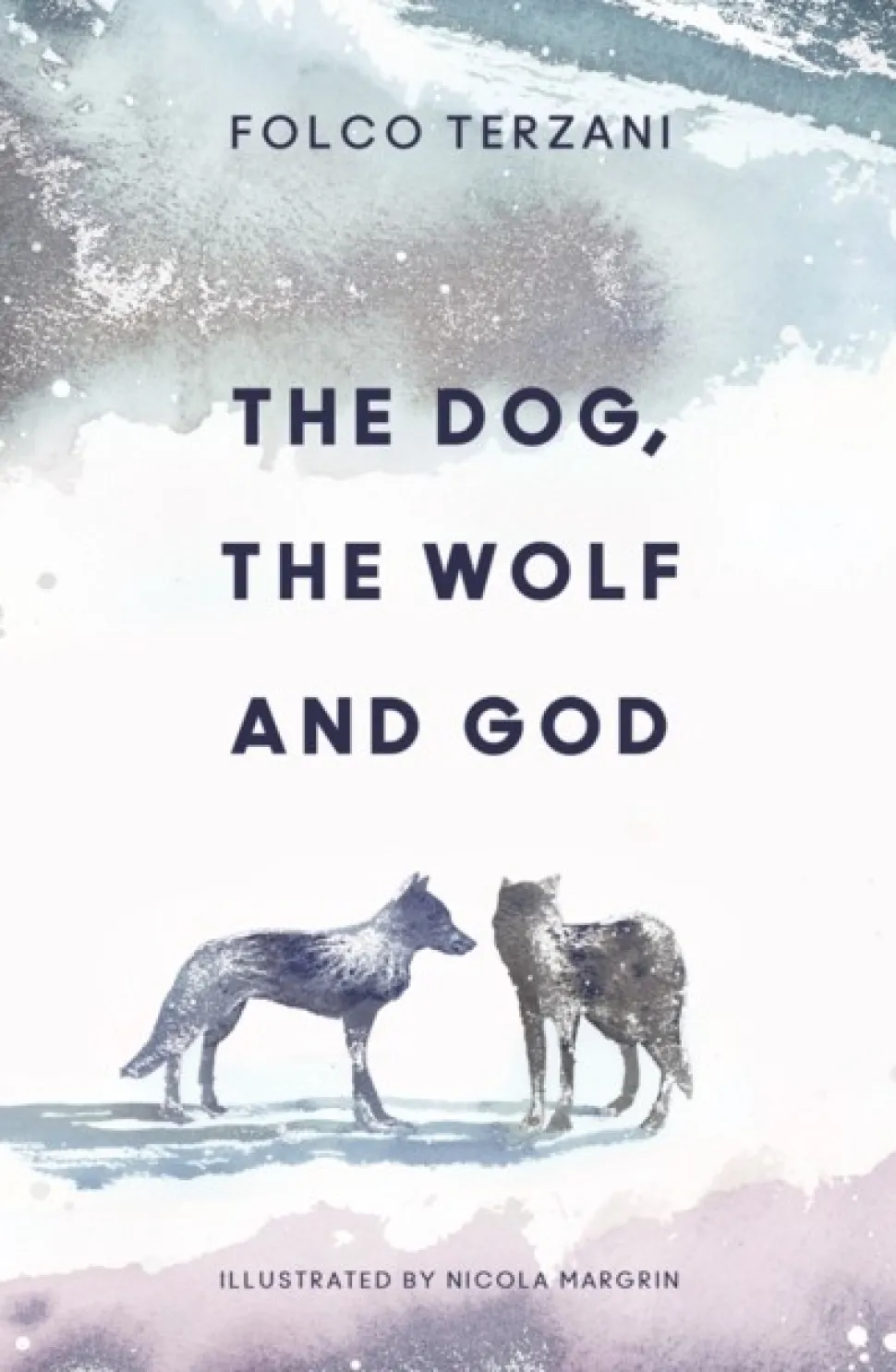 The Dog, the Wolf and God (Bog, Hardback, Engelsk) af Folco Terzani