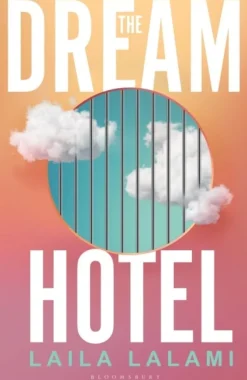 The Dream Hotel: Longlisted for the Women's Prize for Fiction 2025 (Bog, Paperback, Engelsk) af Laila Lalami