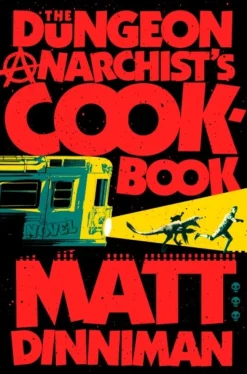 The Dungeon Anarchist's Cookbook: Dungeon Crawler Carl 3 (Bog, Hardback, Engelsk) af Matt Dinniman