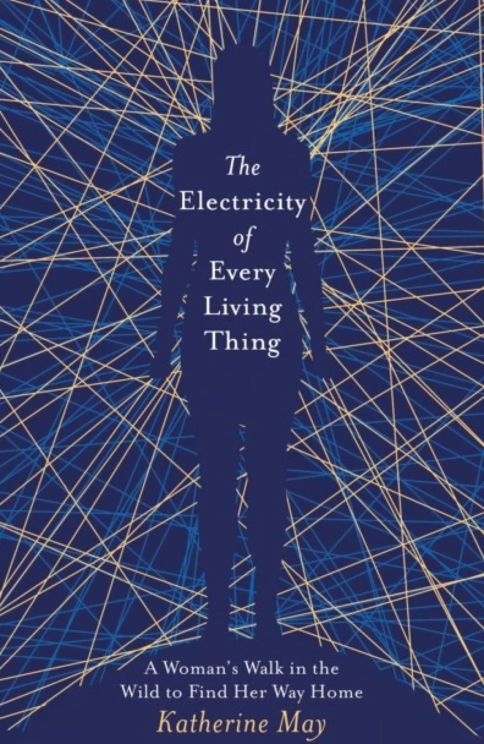 The Electricity of Every Living Thing: From the bestselling author of Wintering (Bog, Paperback / softback, Engelsk)