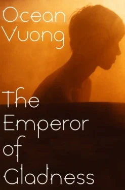 The Emperor of Gladness (Bog, Hardback, Engelsk) af Ocean Vuong