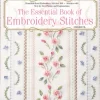 The Essential Book of Embroidery Stitches: Beautiful Hand Embroidery Stitches: 100+ S... (Bog, Paperback / softback, Engelsk)