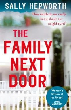 The Family Next Door: A gripping read that is 'part family drama, part suburban thril... (Bog, Paperback / softback, Engelsk)